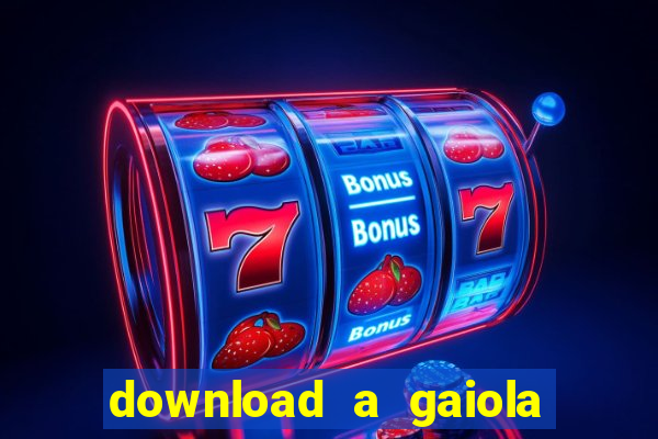 download a gaiola das loucas (1996 dublado)